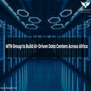 MTN Group to Build AI-Driven Data Centers Across Africa MTN Group to Build AI-Driven Data Centers Across Africa