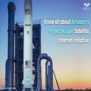 Know All About Amazon’s Project Kuiper Satellite Internet Initiative Know All About Amazon’s Project Kuiper Satellite Internet Initiative