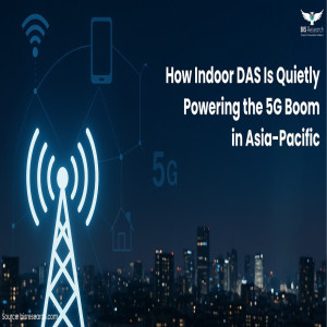 How Indoor DAS Is Quietly Powering the 5G Boom in Asia-Pacific