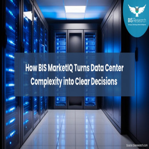 How BIS MarketIQ Turns Data Center Complexity into Clear Decisions