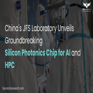 China's JFS Laboratory Unveils Groundbreaking Silicon Photonics Chip for AI and HPC China's JFS Laboratory Unveils Groundbreaking Silicon Photonics Chip for AI and HPC