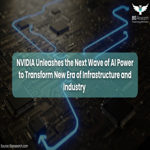 NVIDIA Unleashes the Next Wave of AI Power to Transform New Era of Infrastructure and Industry