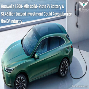 Huawei’s 1,800-Mile Solid-State EV Battery and $1.4B Luxeed Investment Could Revolutionize the EV Industry Huawei’s 1,800-Mile Solid-State EV Battery and $1.4B Luxeed Investment Could Revolutionize the EV Industry