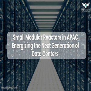 Small Modular Reactors in APAC Energizing the Next Generation of Data Centers
