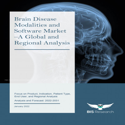 Brain Disease Modalities and Software Market - A Global and Regional Analysis: Focus on Product, Indication, Patient Type, End User, and Regional Analysis - Analysis and Forecast, 2022-2031