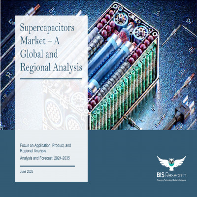 Supercapacitors Market - A Global and Regional Analysis