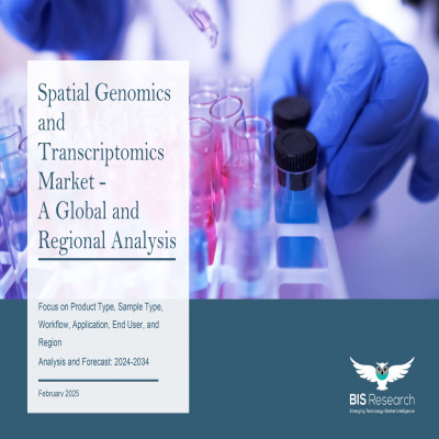 Spatial Genomics and Transcriptomics Market - A Global and Regional Analysis