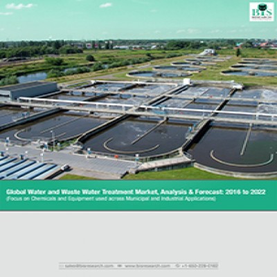 Global Water and Waste Water Treatment Market, Analysis & Forecast: 2016 to 2022 (Focus on Chemicals and Equipment used across Municipal and Industrial Applications)