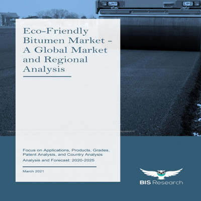Eco-Friendly Bitumen Market - A Global Market and Regional Analysis: Focus on Applications, Products, Grades, Patent Analysis, and Country Analysis - Analysis and Forecast, 2020-2025