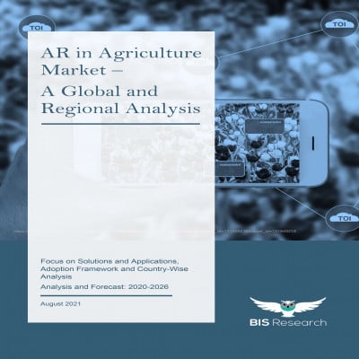 AR in Agriculture Market - A Global and Regional Analysis: Focus on Solutions and Applications, Adoption Framework and Country-Wise Analysis - Analysis and Forecast, 2020-2026