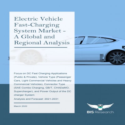Electric Vehicle Fast-Charging System Market - A Global and Regional Analysis: Focus on DC Fast Charging Applications (Public & Private), Vehicle Type (Passenger Cars, Light Commercial Vehicles and Heavy Commercial Vehicles), Connector Type (SAE Combo Charging, GB/T, CHADeMO, Supercharger), and Power Output of the DC charger System - Analysis and Forecast, 2021-2031