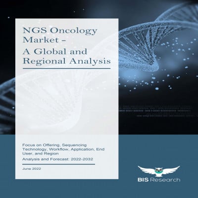 NGS Oncology Market - A Global and Regional Analysis: Focus on Offering, Sequencing Technology, Workflow, Application, End User, and Region - Analysis and Forecast, 2022-2032