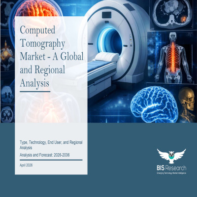 Computed Tomography Market - A Global and Regional Analysis