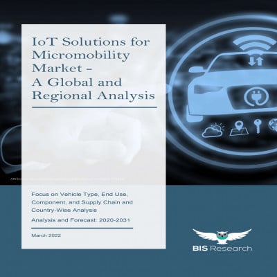 IoT Solutions for Micromobility Market - A Global and Regional Analysis: Focus on Vehicle Type, End Use, Component, and Supply Chain and Country-Wise Analysis - Analysis and Forecast, 2020-2031