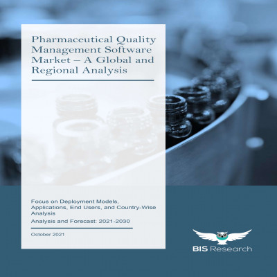 Pharmaceutical Quality Management Software Market - A Global and Regional Analysis: Focus on Deployment Models, Applications, End Users, and Country-Wise Analysis - Analysis and Forecast, 2021-2030