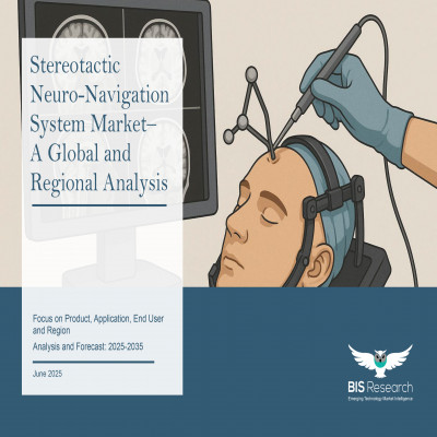Stereotactic Neuro-Navigation System Market - A Global and Regional Analysis