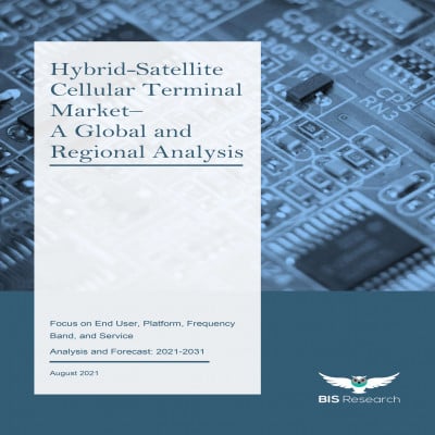 Hybrid-Satellite Cellular Terminal Market - A Global and Regional Analysis: Focus on End User, Platform, Frequency Band, and Service - Analysis and Forecast, 2021-2031