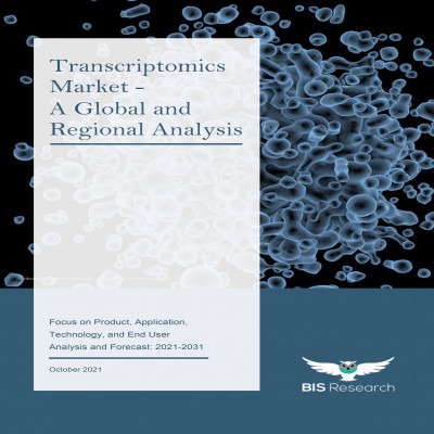 Transcriptomics Market - A Global and Regional Analysis: Focus on Product, Application, Technology, and End User - Analysis and Forecast, 2021-2031