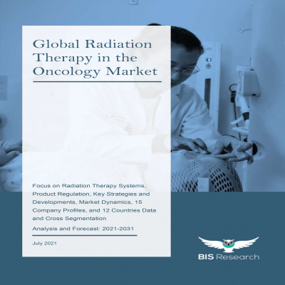Global Radiation Therapy in the Oncology Market: Focus on Radiation Therapy Systems, Product Regulation, Key Strategies and Developments, Market Dynamics, 15 Company Profiles, and 12 Countries Data and Cross Segmentation - Analysis and Forecast, 2021-2031